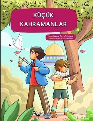 Küçük Kahramanlar | Yeni Kaynak Yayıncılık (İnce Kapak)