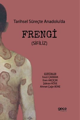 Tarihsel Süreçte Anadolu'da Frengi - Sifiliz | Gece Kitaplığı (İnce Kapak)