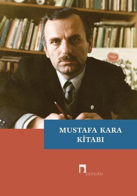 Mustafa Kara Kitabı | Dergah Yayınları (İnce Kapak)