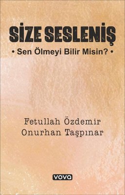 Size Sesleniş - Sen Ölmeyi Bilir misin? | Vova Yayınları (İnce Kapak)