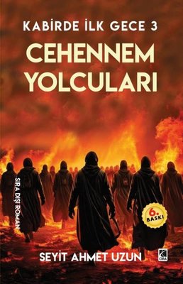 Cehennem Yolcuları - Kabirde İlk Gece 3 | Çıra Yayınları (İnce Kapak)