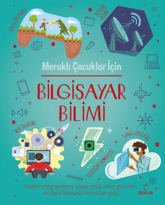 Meraklı Çocuklar İçin Bilgisayar Bilimi | Doruk Yayınları (İnce Kapak)