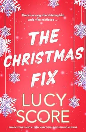 The Christmas Fix - Lucy Score kitap kapağı