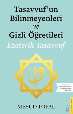 Tasavvufun Bilinmeyenleri ve Gizli Öğretileri - Ezoterik Tasavvuf | Destek Yayınları (İnce Kapak)