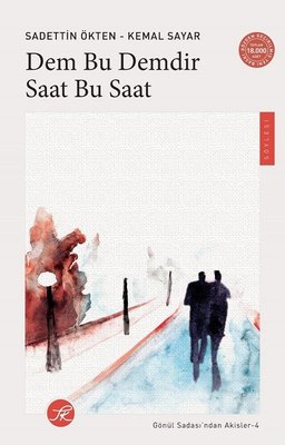 Dem Bu Demdir Saat Bu Saat - Gönül Sadası'ndan Akisler 4 | TK Yayınları (İnce Kapak)