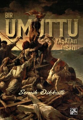 Bir Umuttu Yaşatan İnsanı | İlkim Ozan Yayınları (İnce Kapak)