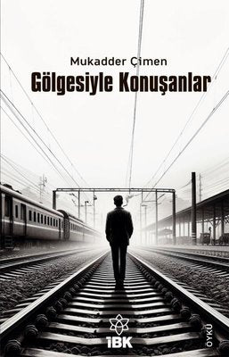 Gölgesiyle Konuşanlar | İBK - İz Bırakan Kalemler (İnce Kapak)
