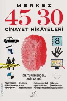 Merkez 45 30 Cinayet Hikayeleri | Elma Yayınevi (İnce Kapak)