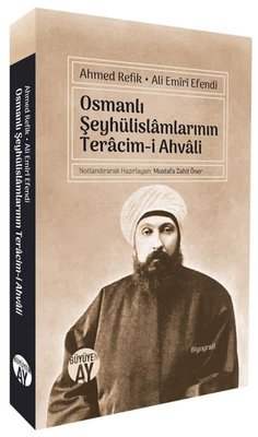 Osmanlı Şeyhülislamlarının Teracim-i Ahvali | Büyüyenay Yayınları (İnce Kapak)