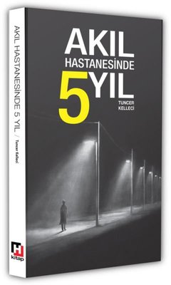 Akıl Hastanesinde 5 Yıl | Hürriyet Kitap (İnce Kapak)