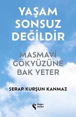 Yaşam Sonsuz Değildir | Doğan Solibri (İnce Kapak)