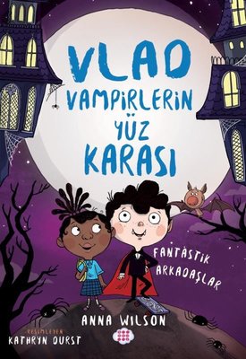 Vlad - Vampirlerin Yüz Karası 2 - Fantastik Arkadaşlar | Dokuz Yayınları (İnce Kapak)