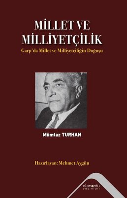 Millet ve Milliyetçilik - Garp'da Millet ve Milliyetçiliğin Doğuşu | Altınordu (İnce Kapak)