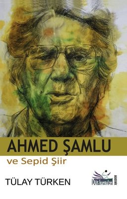 Ahmed Şamlu ve Sepid Şiir | Düş Kurguları Yayınları (İnce Kapak)