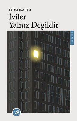 İyiler Yalnız Değildir | TK Yayınları (İnce Kapak)