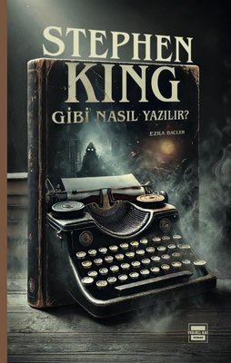 Stephen King Gibi Nasıl Yazılır? | Yedinci Kat Yayınları (İnce Kapak)