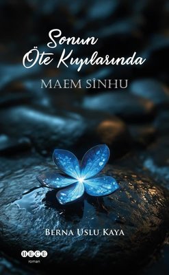 Sonun Öte Kıyılarında - Maem Sinhu | Hece Yayınları (İnce Kapak)