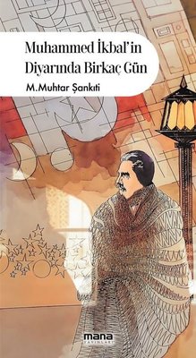 Muhammed İkbal'in Diyarında Birkaç Gün | Mana Yayınları (İnce Kapak)