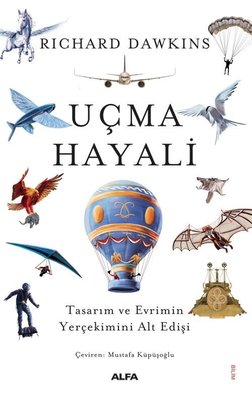 Uçma Hayali - Tasarım ve Evrimin Yerçekimini Alt Edişi | Alfa Yayıncılık (İnce Kapak)