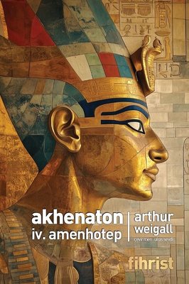 Akhenaton 4. Amenhotep | Fihrist (İnce Kapak)