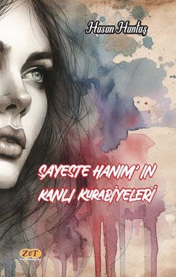 Şayeste Hanım'ın Kanlı Kurabiyeleri | Zet Yayınları (İnce Kapak)