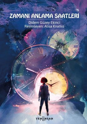 Zamanı Anlama Saatleri | Yeni İnsan Yayınevi (İnce Kapak)