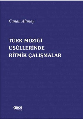 Türk Müziği Usullerinde Ritmik Çalışmalar | Gece Kitaplığı (İnce Kapak)