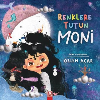 Renklere Tutun Moni | Altın Kitaplar (İnce Kapak)