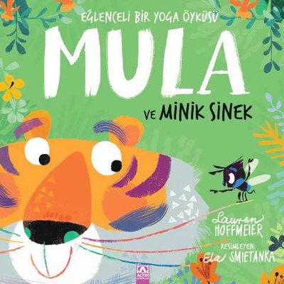 Mula ve Minik Sinek - Eğlenceli Bir Yoga Öyküsü | Altın Kitaplar (İnce Kapak)