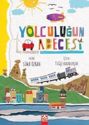 Yolculuğun Abecesi | Altın Kitaplar (İnce Kapak)