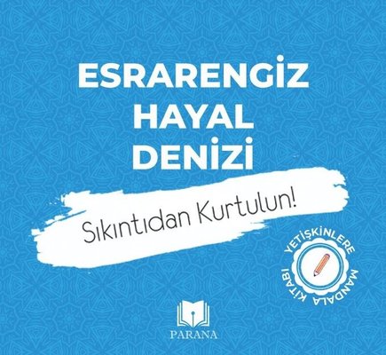 Esrarengiz Hayal Denizi - Yetişkinlere Mandala Kitabı | Parana (İnce Kapak)