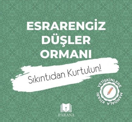Esrarengiz Düşler Ormanı - Yetişkinlere Mandala Kitabı | Parana (İnce Kapak)