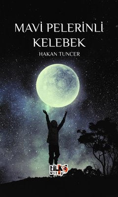 Mavi Pelerinli Kelebek | Tilki Kitap (İnce Kapak)