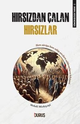 Hırsızdan Çalan Hırsızlar - Sömürgecilik Tarihi 2 | Duruş Yayınları (İnce Kapak)