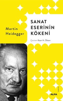 Sanat Eserinin Kökeni | Alfa Yayıncılık (Ciltli)