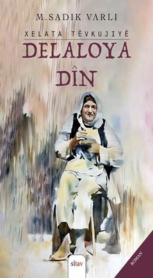 Xelata Tevkujiye Delaloya Din | Sitav yayınevi (İnce Kapak)