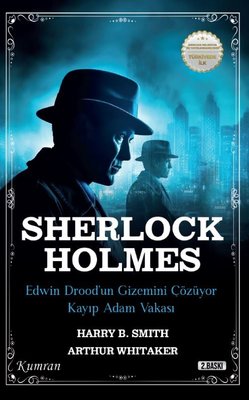 Sherlock Holmes - Edwin Drood'un Gizemini Çözüyor Kayıp Adam Vakası | Kumran (İnce Kapak)