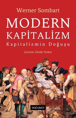 Modern Kapitalizm - Kapitalizmin Doğuşu | Doğu Batı Yayınları (İnce Kapak)