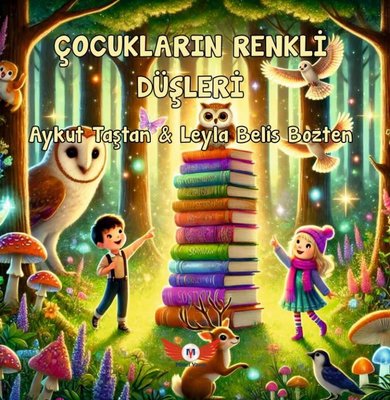 Çocukların Renkli Düşleri | Minel Yayınları (İnce Kapak)