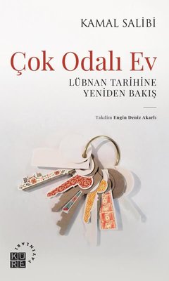 Çok Odalı Ev - Lübnan Tarihine Yeniden Bakış | Küre Yayınları (İnce Kapak)