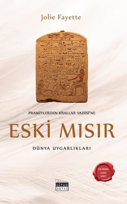 Piramitlerden Krallar Vadisi'ne Eski Mısır - Dünya Uygarlıkları | Siyah Beyaz (İnce Kapak)