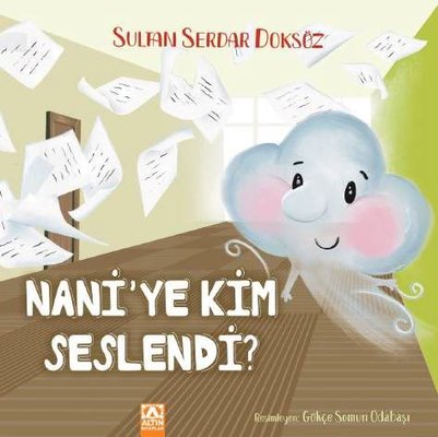 Nani'ye Kim Seslendi? | Altın Kitaplar (İnce Kapak)