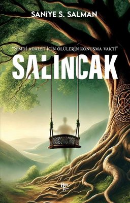 Salıncak - Şimdi Adalet İçin Ölülerin Konuşma Vakti | Halk Kitabevi (İnce Kapak)