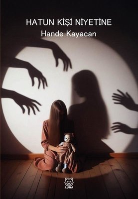 Hatun Kişi Niyetine | Luna Yayınları (İnce Kapak)
