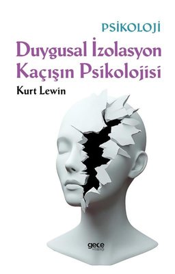Duygusal İzolasyon Kaçısın Psikolojisi | Gece Kitaplığı (İnce Kapak)