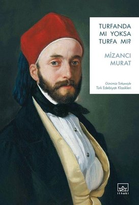 Turfanda mı Yoksa Turfa mı? Günümüz Türkçesiyle Türk Edebiyatı Klasikleri | İthaki Yayınları (İnce Kapak)