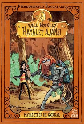 Hayaletler de Korkar - Will Moogley Hayalet Ajansı 4 | İthaki Çocuk (İnce Kapak)