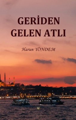 Geriden Gelen Atlı | Akıl Fikir Yayınları (İnce Kapak)