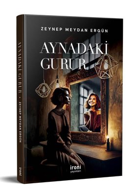 Aynadaki Gurur | İroni Yayınları (İnce Kapak)