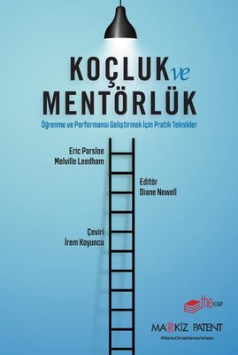 Koçluk ve Mentörlük - Öğrenme ve Performansı Geliştirmek İçin Pratik Teknikler | The Kitap (İnce Kapak)